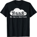 No As A Service Sarcastic IT Support Computer Meme - Adult & Kids T-Shirts, Sweatshirts & Hoodies apparel design preview 1