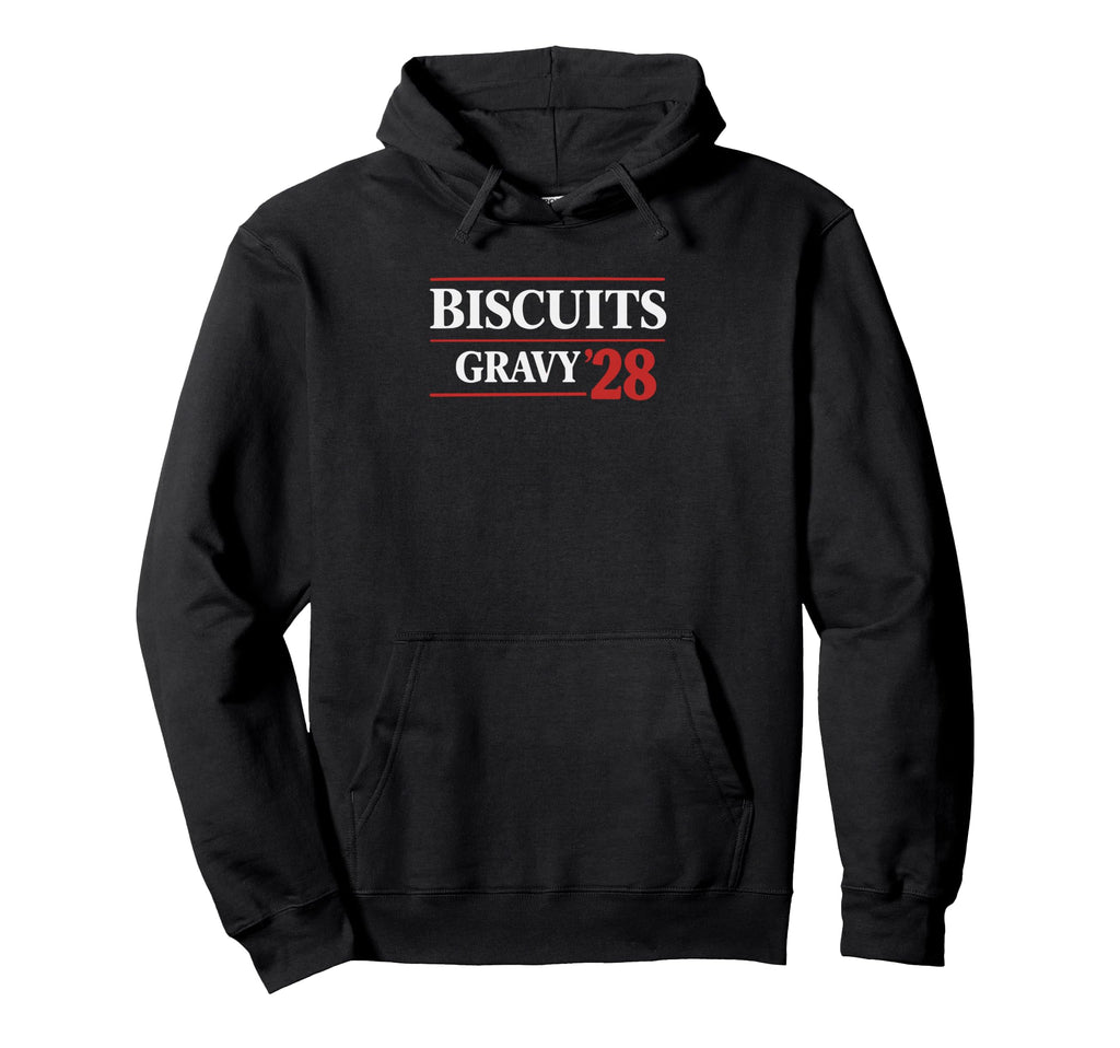 Biscuits Gravy 28 Funny Election Hoodie - Fun Novelty Design Men Women - T-Shirt, Sweatshirt, Hoodie