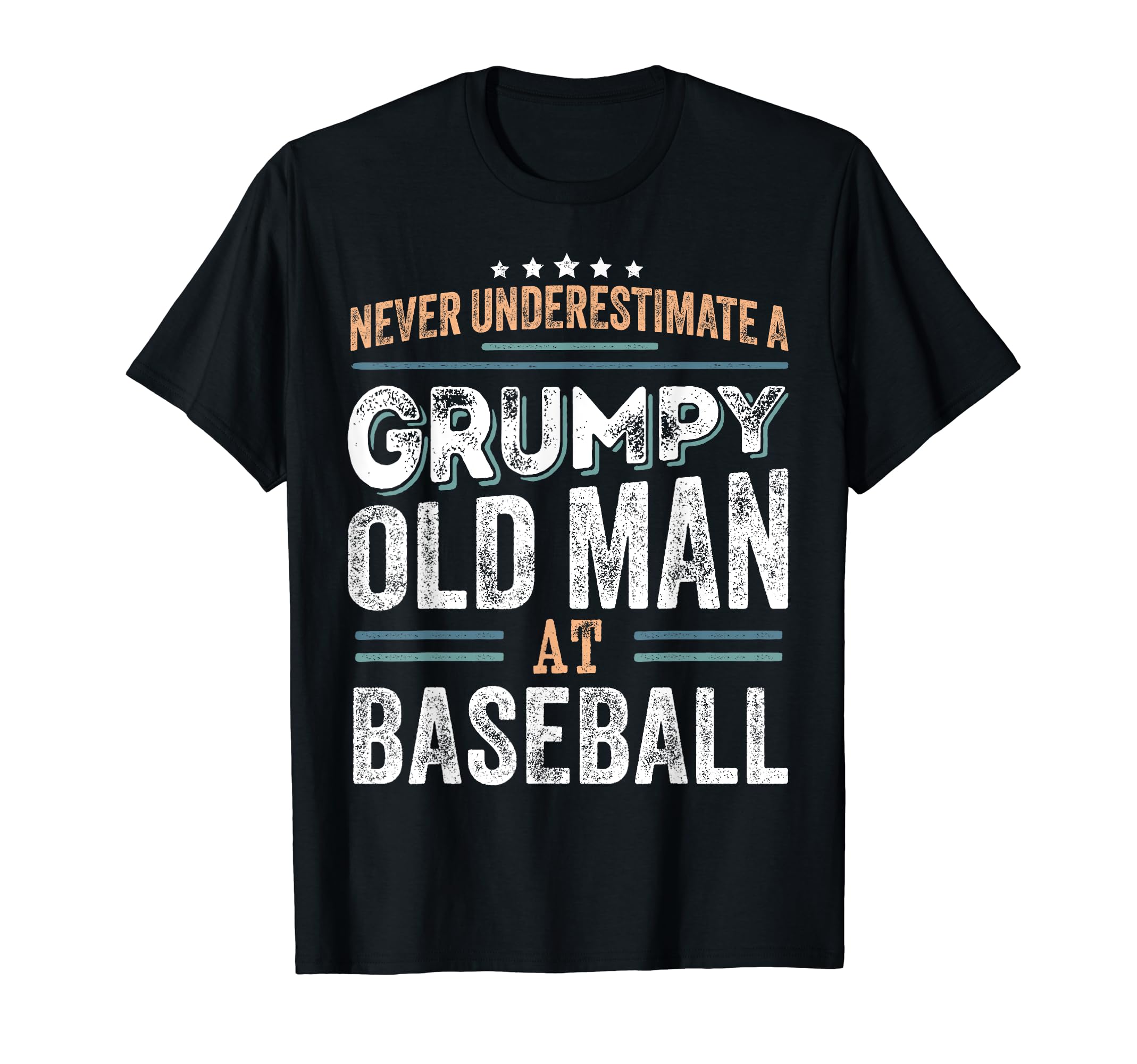 Grumpy Old Baseball Funny Dad Gifts T-Shirt - Fun Novelty Design Men Women - T-Shirt, Sweatshirt, Hoodie