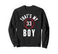 Thats My Jersey Number 33 Baseball Sweatshirt - Fun Novelty Design Unisex - T-Shirt, Sweatshirt, Hoodie