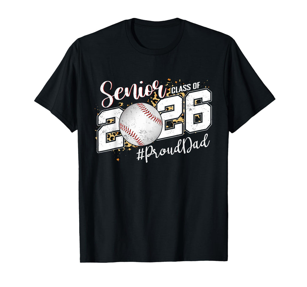 Proud Senior Dad Class 2026 Baseball T-Shirt - Minimalist Print for Adults - T-Shirt, Sweatshirt, Hoodie
