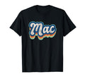 Mac First Name 70S 80S Personalized T-Shirt - Custom Art Print Men Women - T-Shirt, Sweatshirt, Hoodie