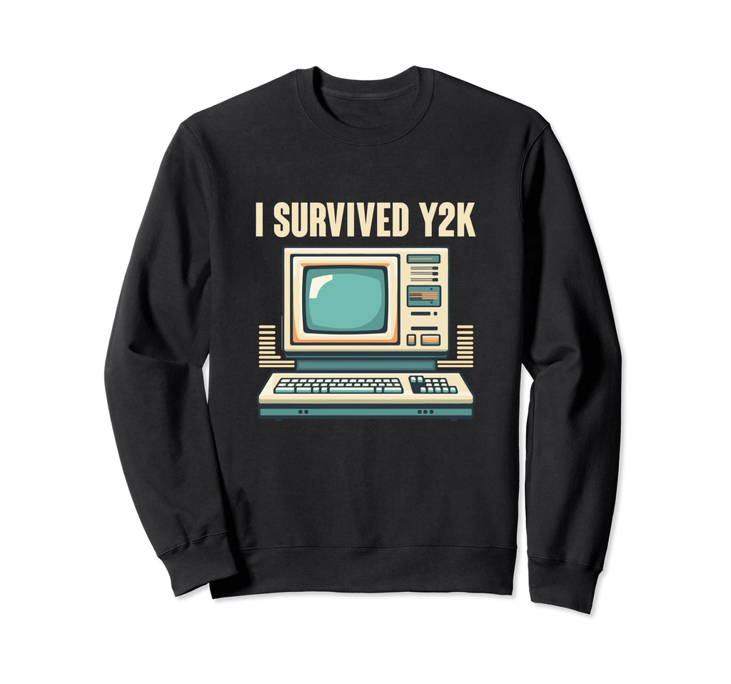 I Survived Y2K Computer Funny Year Sweatshirt - Custom Art Print Unisex - T-Shirt, Sweatshirt, Hoodie