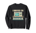 I Survived Y2K Computer Funny Year Sweatshirt - Custom Art Print Unisex - T-Shirt, Sweatshirt, Hoodie