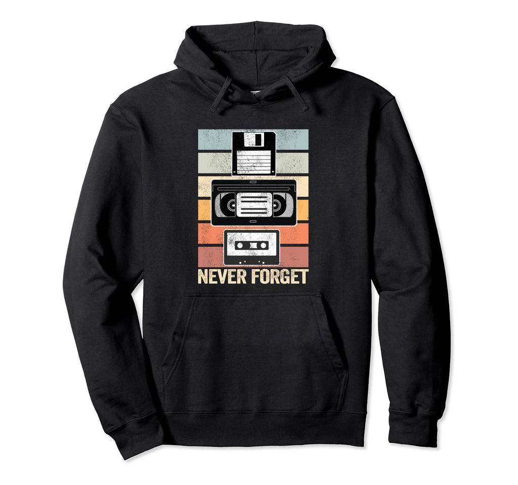 Never Forget Floppy Disk Vhs Tape 90S 80S Hoodie - Trendy Graphic Unisex - T-Shirt, Sweatshirt, Hoodie