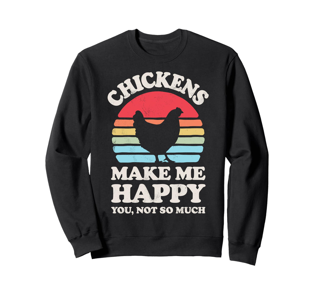 Chickens Make Me Happy Chicken Farmer Sweatshirt - Minimalist Print Unisex - T-Shirt, Sweatshirt, Hoodie