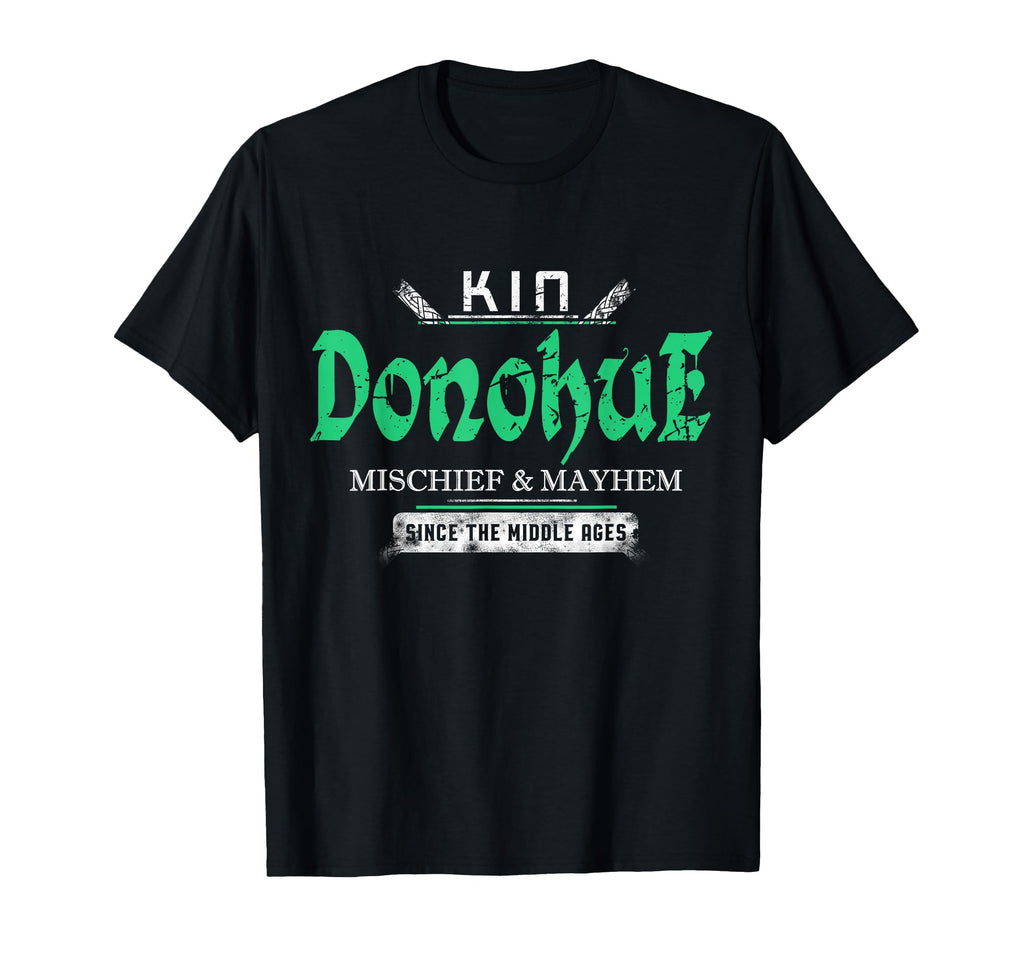 Kin Donohue Mischief And Mayhem Since T-Shirt - Unique Graphic Men Women - T-Shirt, Sweatshirt, Hoodie