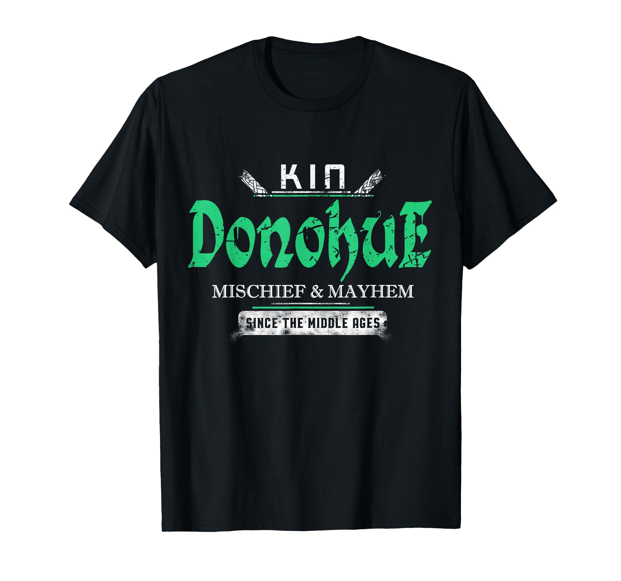 Kin Donohue Mischief And Mayhem Since T-Shirt - Unique Graphic Men Women - T-Shirt, Sweatshirt, Hoodie