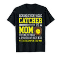 Behind Every Good Catcher Is Mom Softball T-Shirt - Unique Graphic Unisex - T-Shirt, Sweatshirt, Hoodie