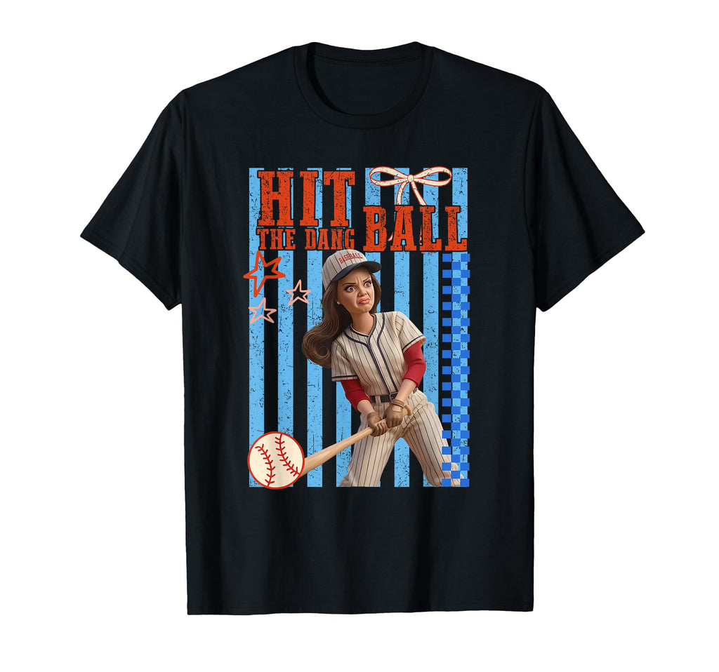 Hit Dang Ball Baseball Mom Gameday T-Shirt - Novelty Apparel Men Women - T-Shirt, Sweatshirt, Hoodie