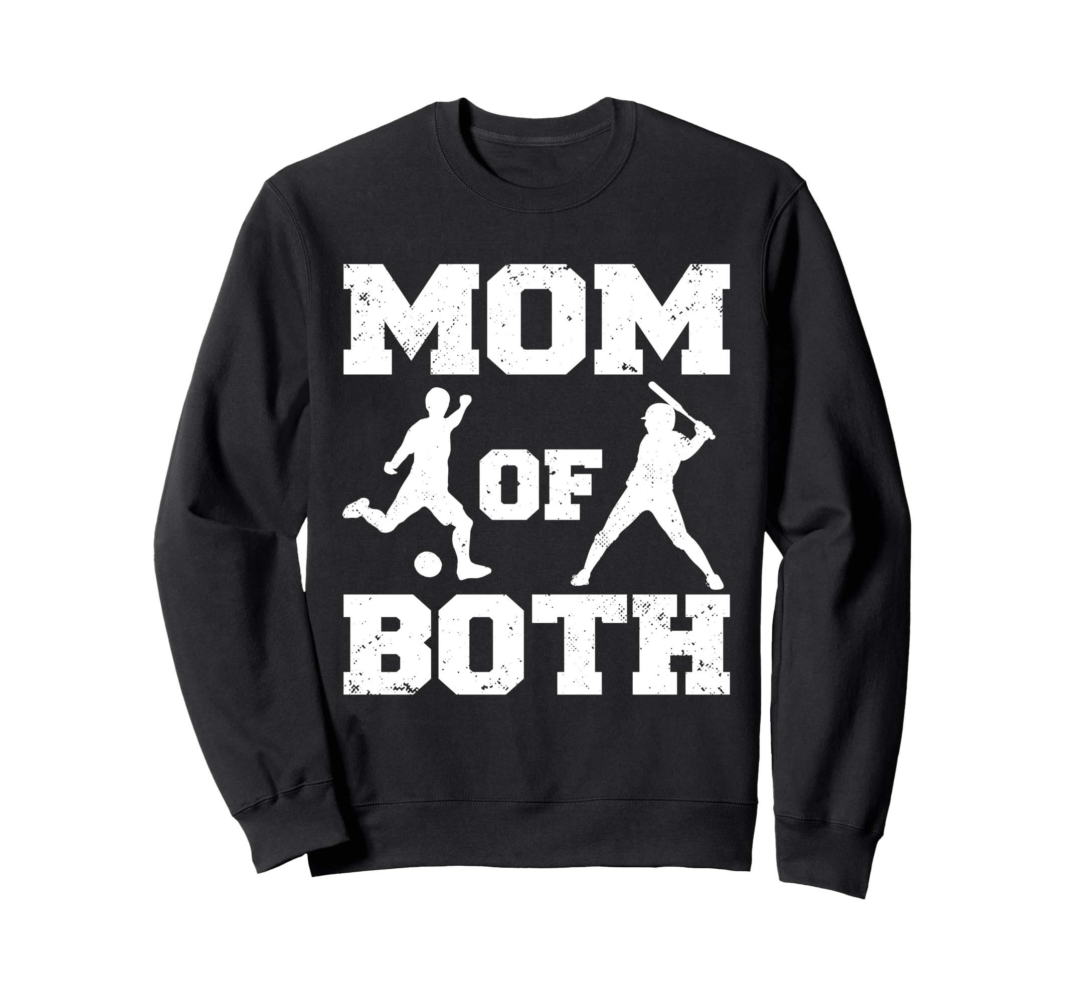 Mom Both Funny Soccer Baseball Mom Sweatshirt - Casual Everyday Wear Unisex - T-Shirt, Sweatshirt, Hoodie