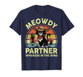 Meowdy Partner Funny Black Cat T-Shirt - Aesthetic Graphic Men Women - T-Shirt, Sweatshirt, Hoodie