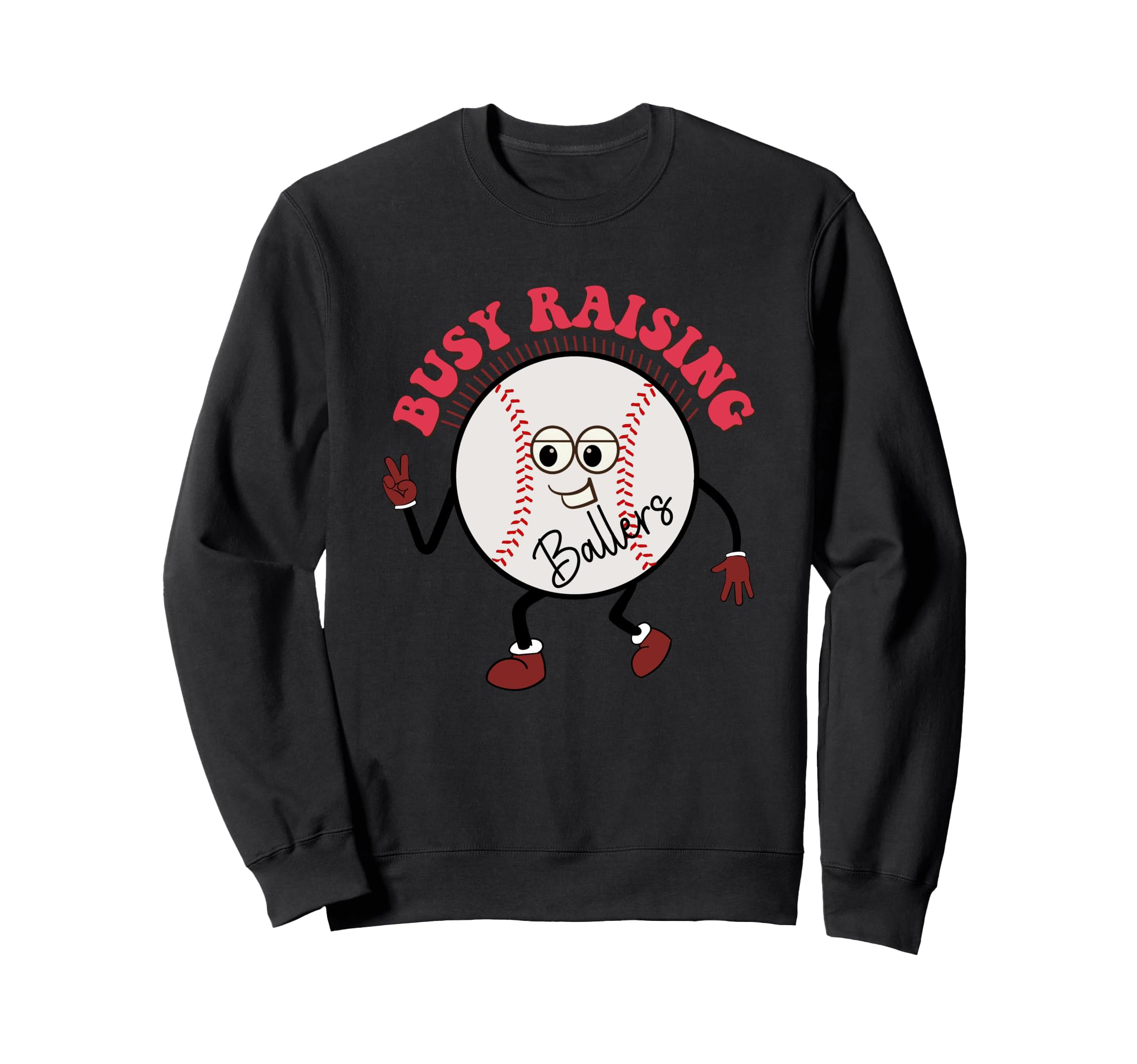 Busy Raising Ballers Fun Baseball Art Sweatshirt - Unique Graphic Men Women - T-Shirt, Sweatshirt, Hoodie