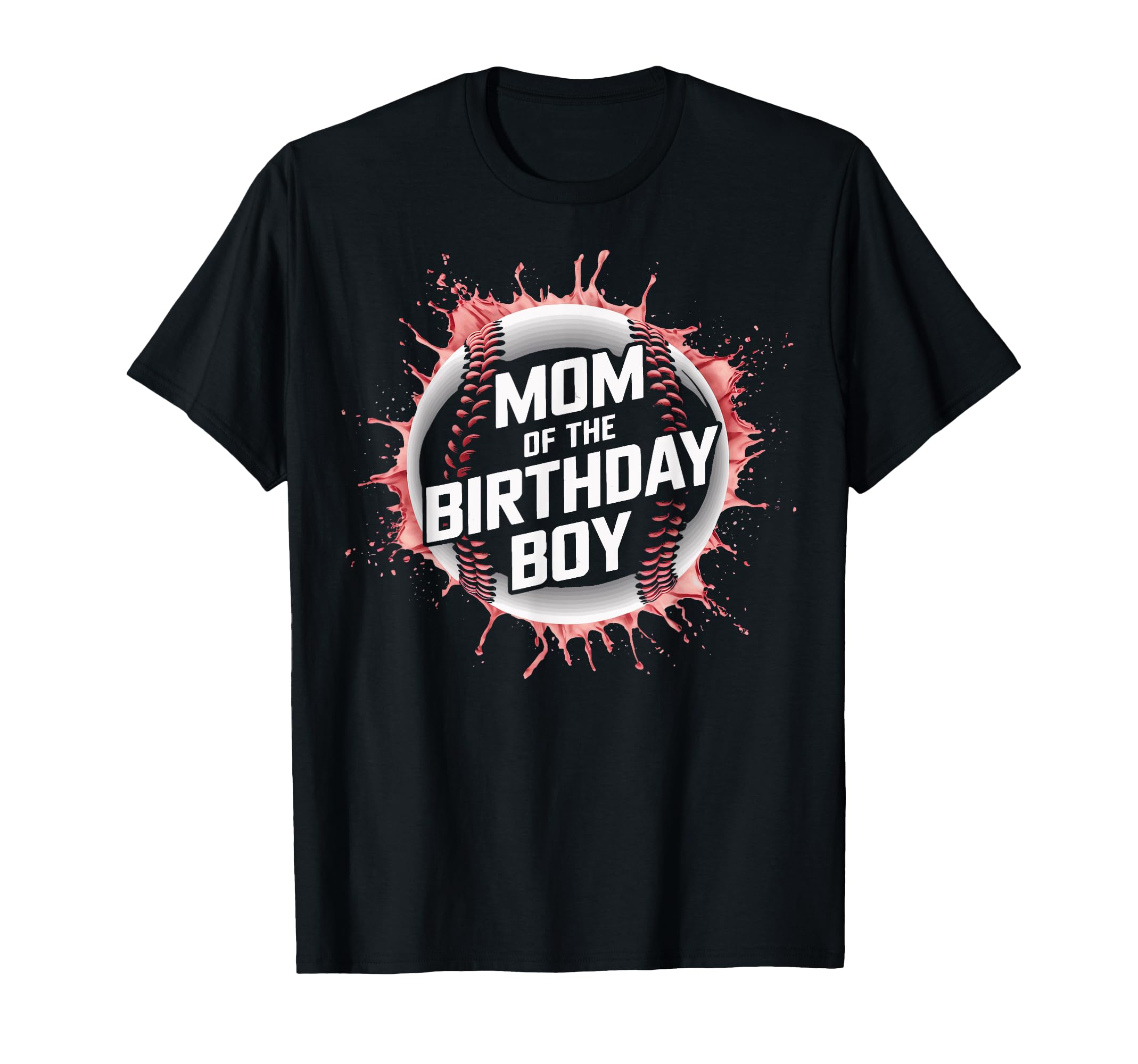 Mom Birthday Baseball Party Mom T-Shirt - Trendy Graphic Unisex - T-Shirt, Sweatshirt, Hoodie