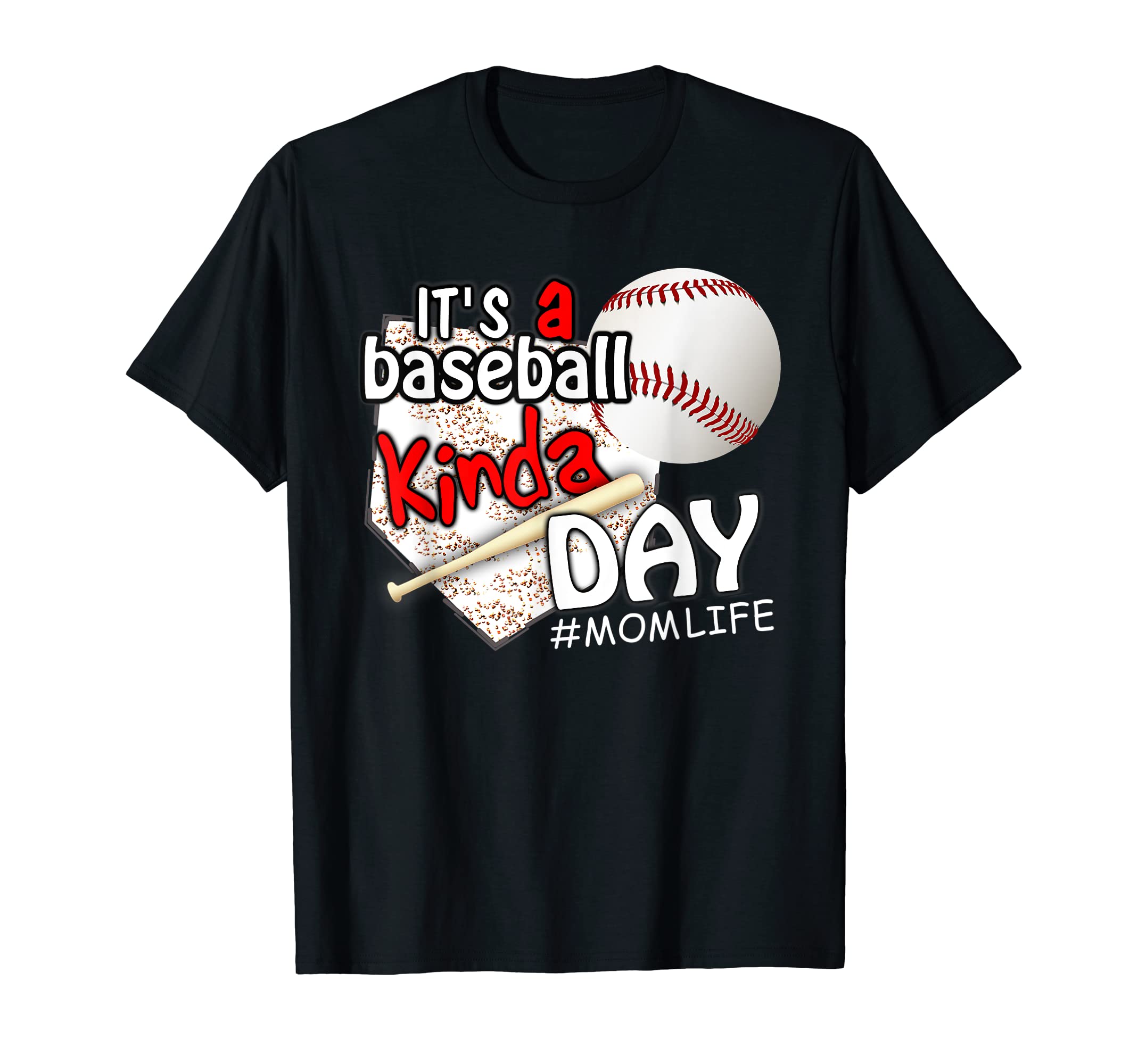 Its Baseball Kinda Day Mom Life T-Shirt - Trendy Graphic for Adults - T-Shirt, Sweatshirt, Hoodie