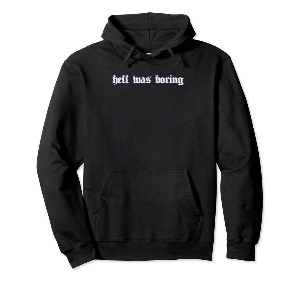 Hell Was Boring Soft Grunge Alt Goth Hoodie - Custom Art Print Men Women - T-Shirt, Sweatshirt, Hoodie