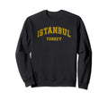Istanbul Turkey College Font Sweatshirt - Casual Everyday Wear for Adults - T-Shirt, Sweatshirt, Hoodie