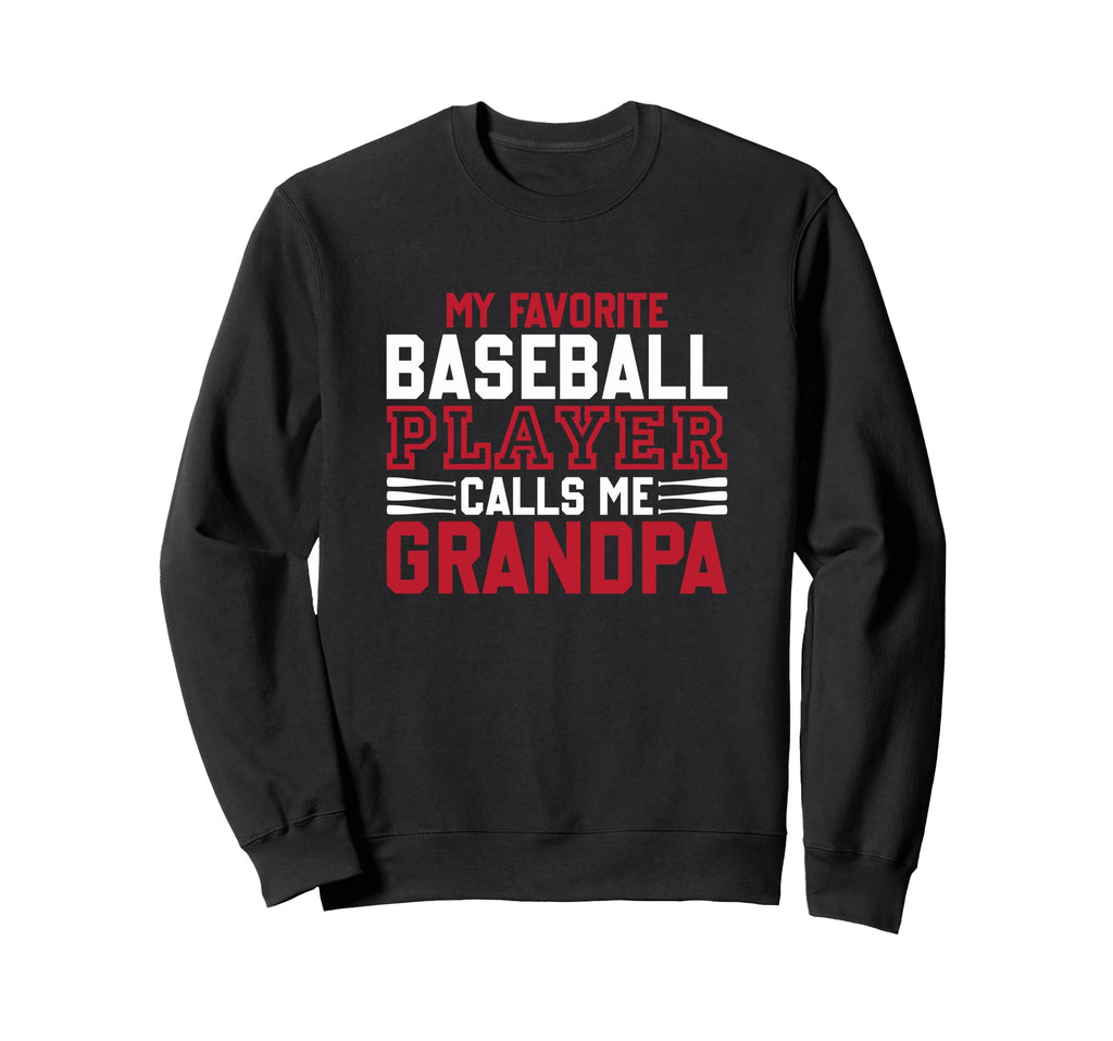 My Favorite Baseball Player Calls Sweatshirt - Fun Novelty Design Unisex - T-Shirt, Sweatshirt, Hoodie