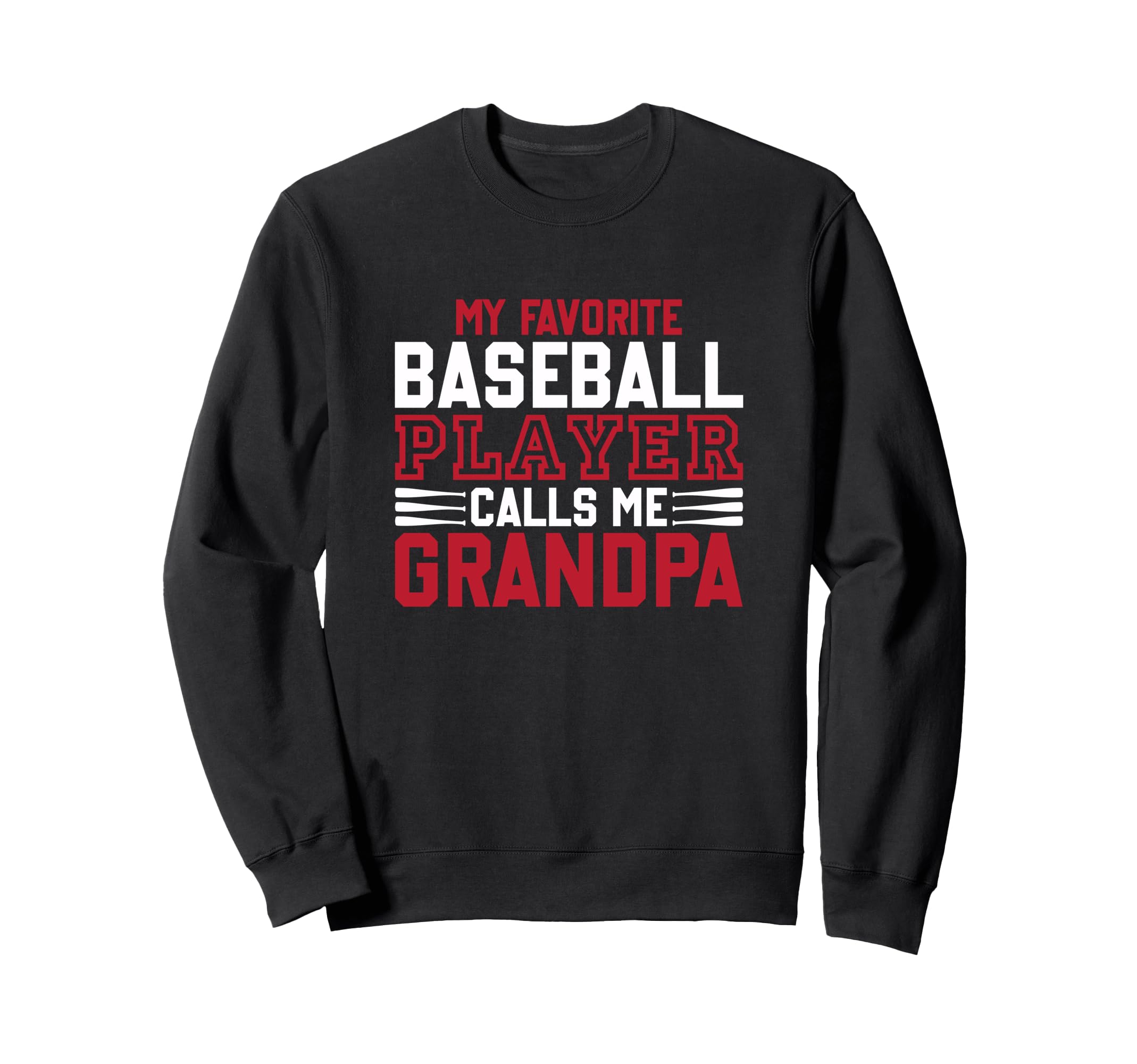 My Favorite Baseball Player Calls Sweatshirt - Fun Novelty Design Unisex - T-Shirt, Sweatshirt, Hoodie