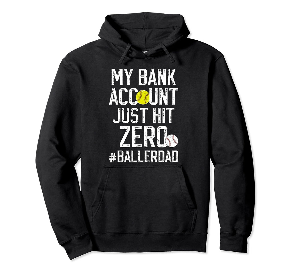 Baller Dad Funny Baseball Softball Dad Hoodie - Fun Novelty Design Unisex - T-Shirt, Sweatshirt, Hoodie