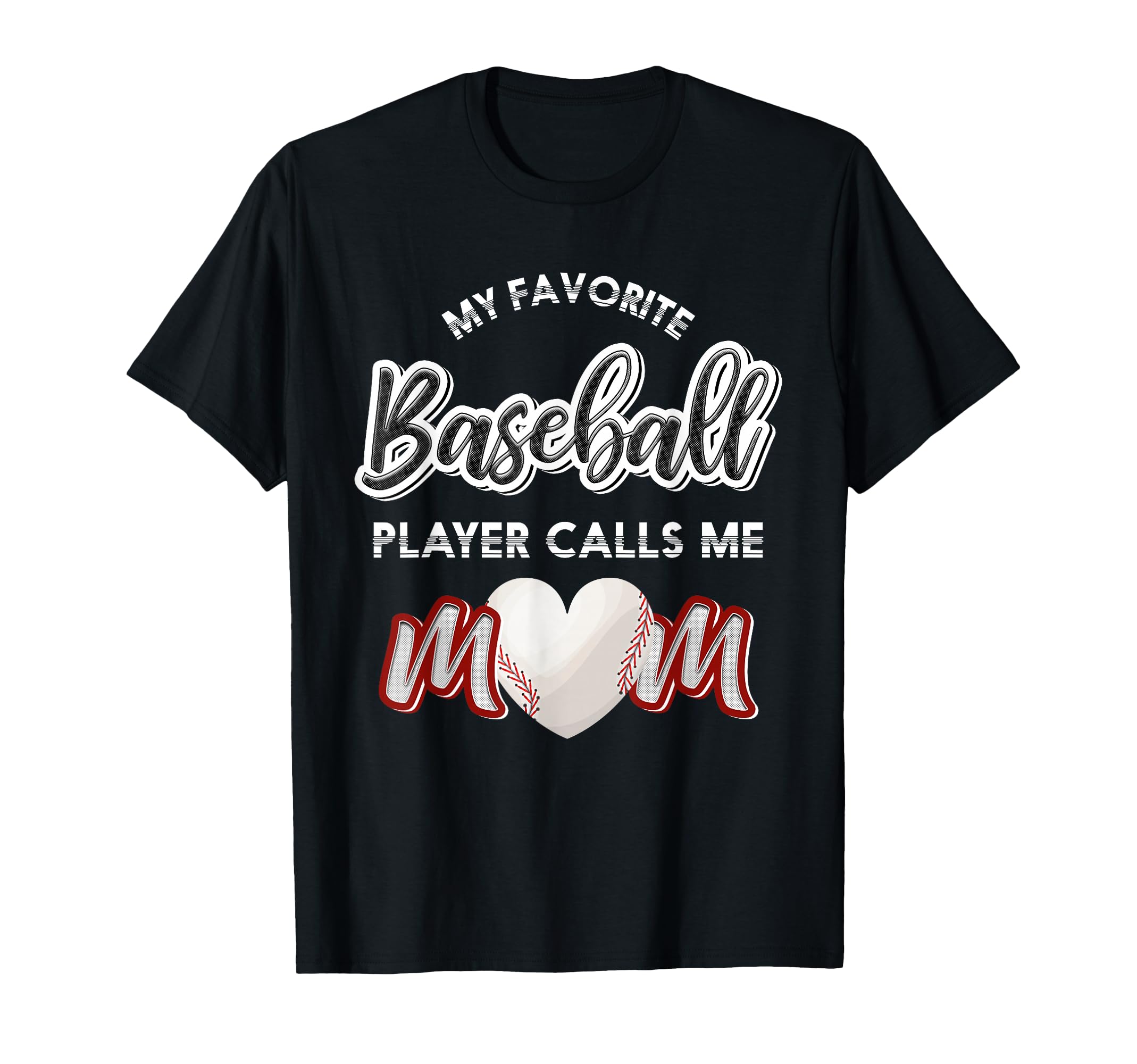 My Favorite Baseball Player Calls Me T-Shirt - Novelty Apparel for Adults - T-Shirt, Sweatshirt, Hoodie