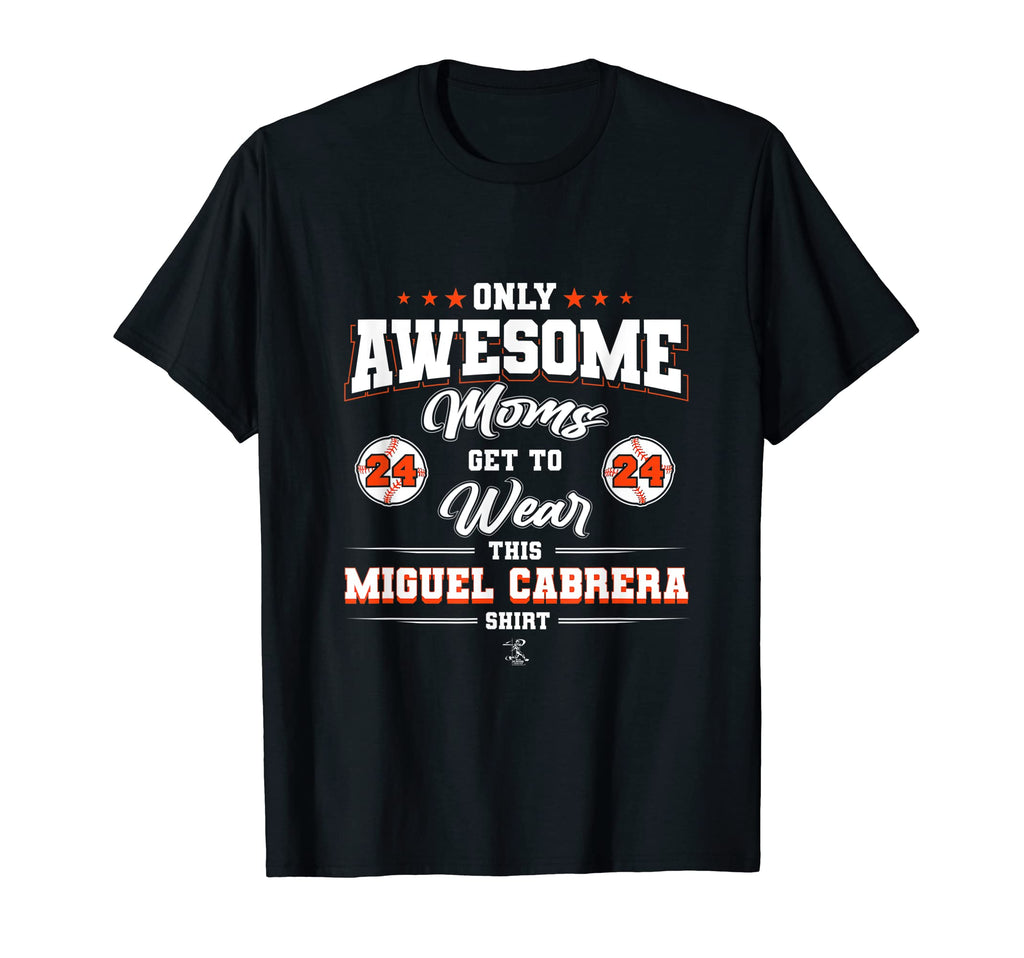 Miguel Cabrera Awesome Moms T-Shirt - Minimalist Print Unisex - T-Shirt, Sweatshirt, Hoodie