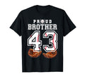 Proud Brother Baseball Player Number 43 T-Shirt - Trendy Graphic Unisex - T-Shirt, Sweatshirt, Hoodie