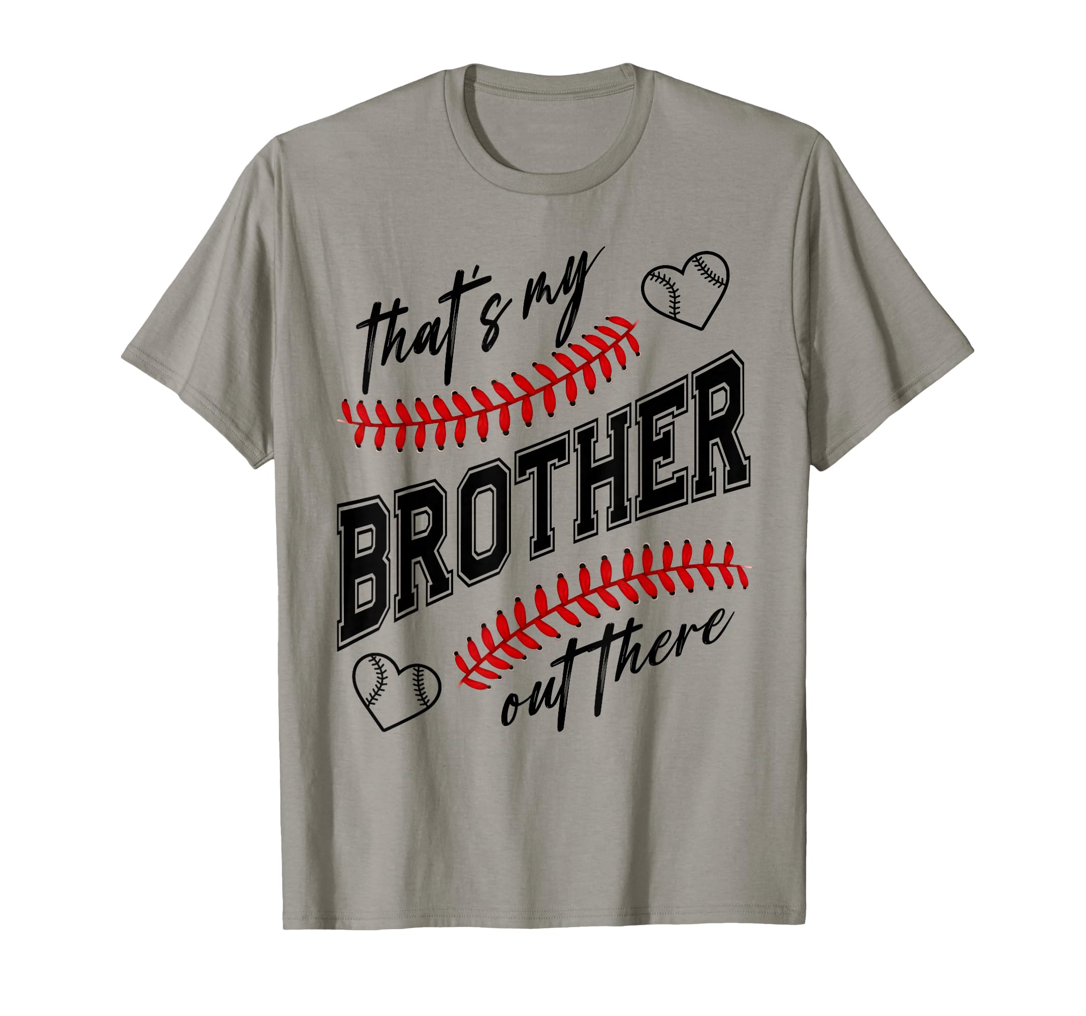 Thats My Brother Out There Funny T-Shirt - Minimalist Print Unisex - T-Shirt, Sweatshirt, Hoodie
