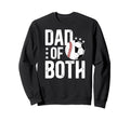 Dad Both Baseball Soccer Dad Ballers Sweatshirt - Streetwear Style Unisex - T-Shirt, Sweatshirt, Hoodie