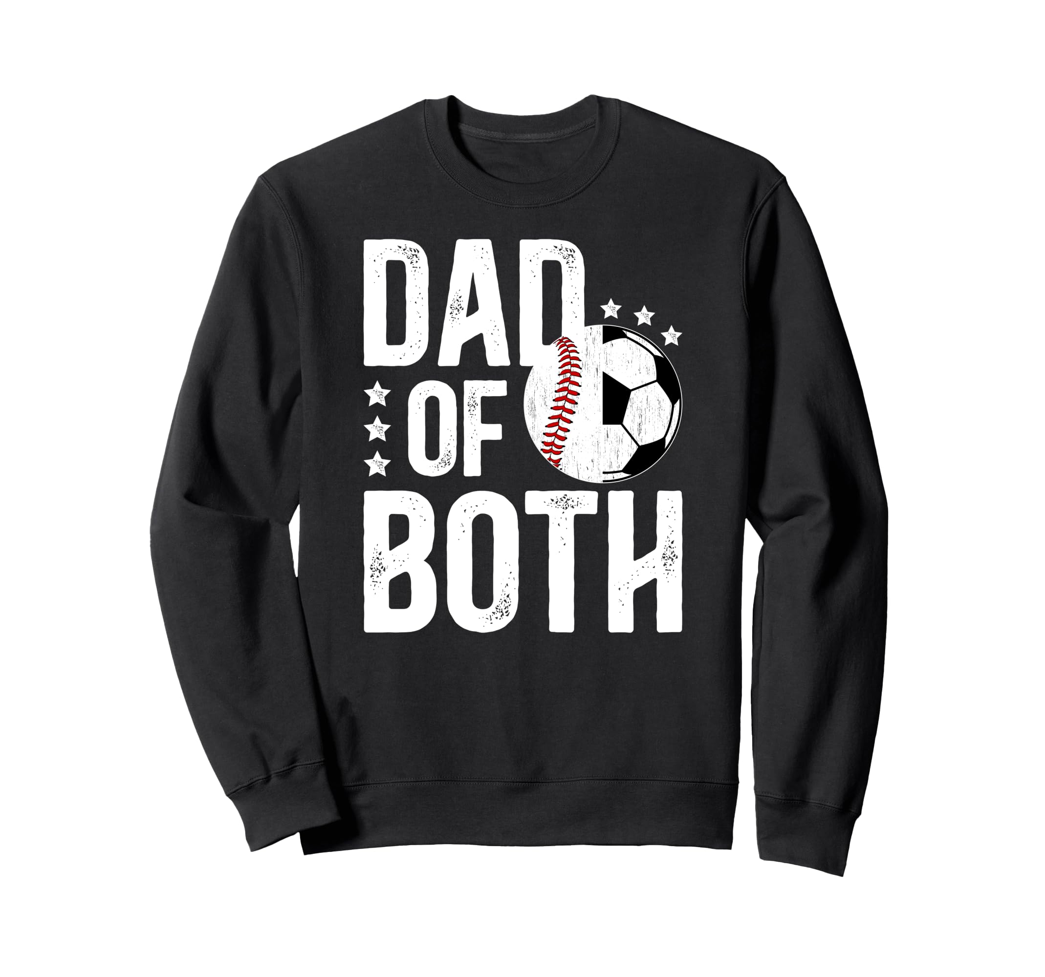Dad Both Baseball Soccer Dad Ballers Sweatshirt - Streetwear Style Unisex - T-Shirt, Sweatshirt, Hoodie