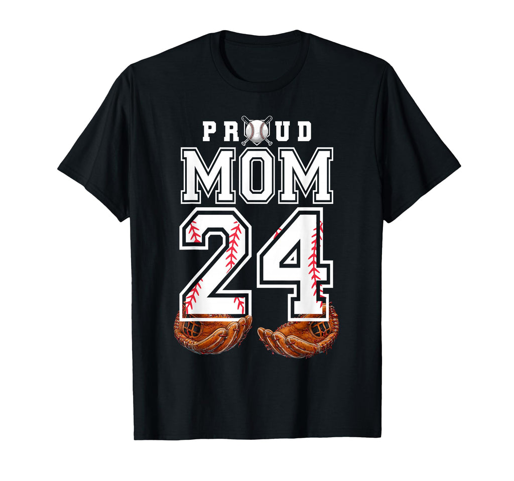 Proud Mom Baseball Player Number 24 T-Shirt - Streetwear Style Men Women - T-Shirt, Sweatshirt, Hoodie
