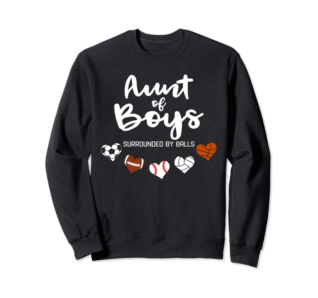 Aunt Surrounded Balls Funny Ball Sweatshirt - Streetwear Style Men Women - T-Shirt, Sweatshirt, Hoodie