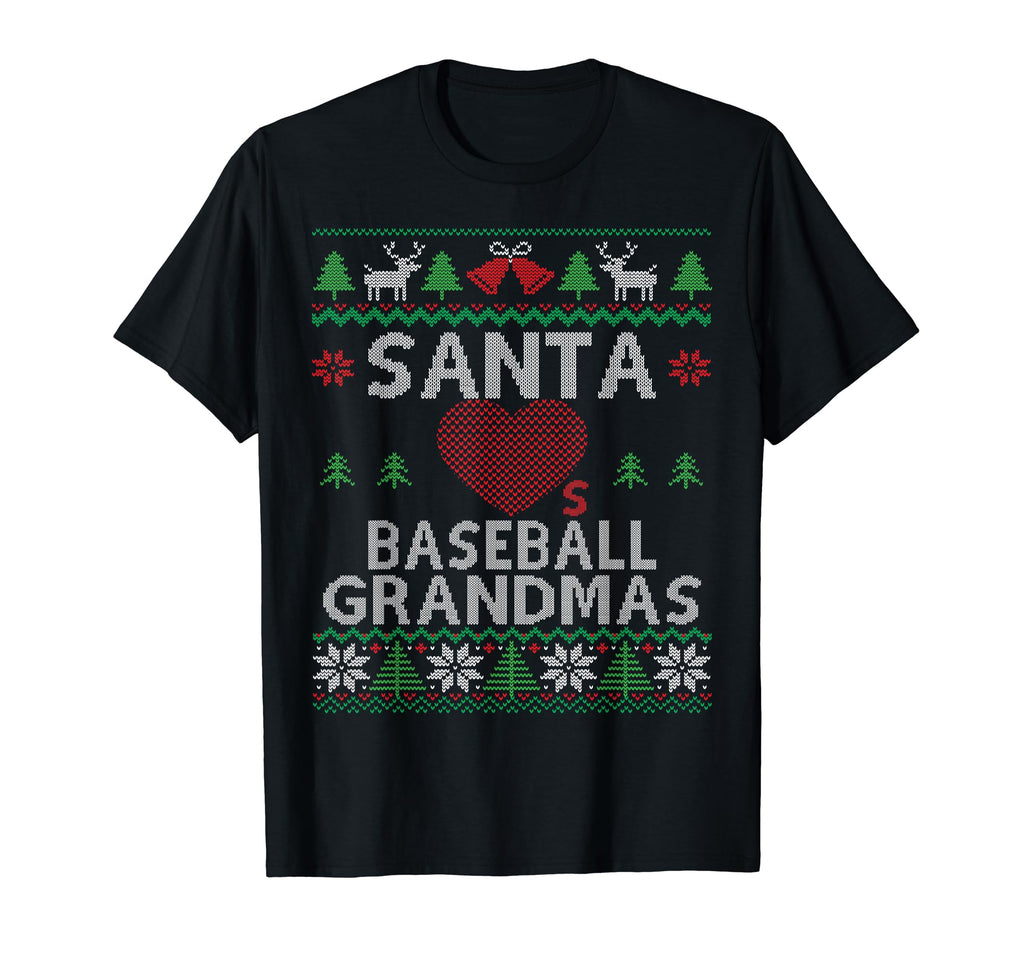 Santa Loves Baseball Grandmas Funny Ugly T-Shirt - Trendy Graphic Unisex - T-Shirt, Sweatshirt, Hoodie