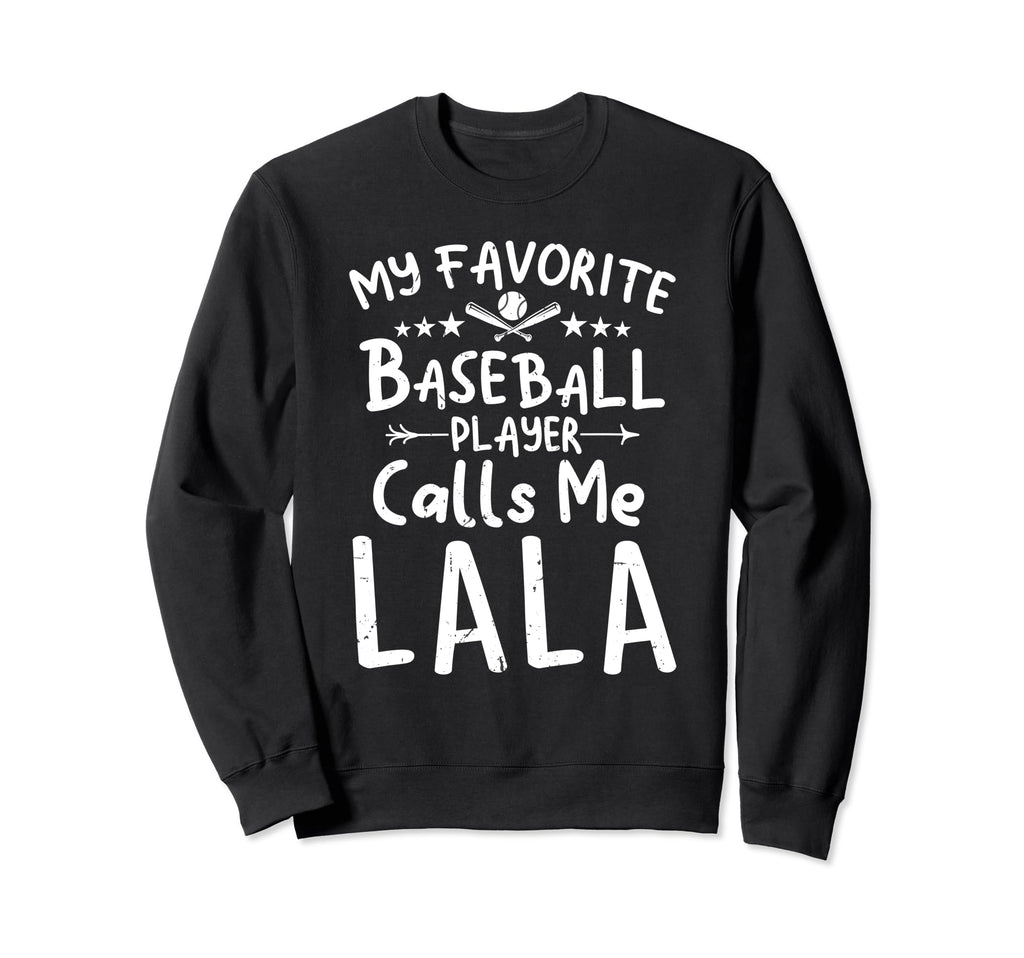 My Favorite Baseball Player Calls Me Sweatshirt - Graphic Print Unisex - T-Shirt, Sweatshirt, Hoodie