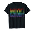 Dance Monkey Rainbow Color Text Gift T-Shirt - Minimalist Print Unisex - T-Shirt, Sweatshirt, Hoodie