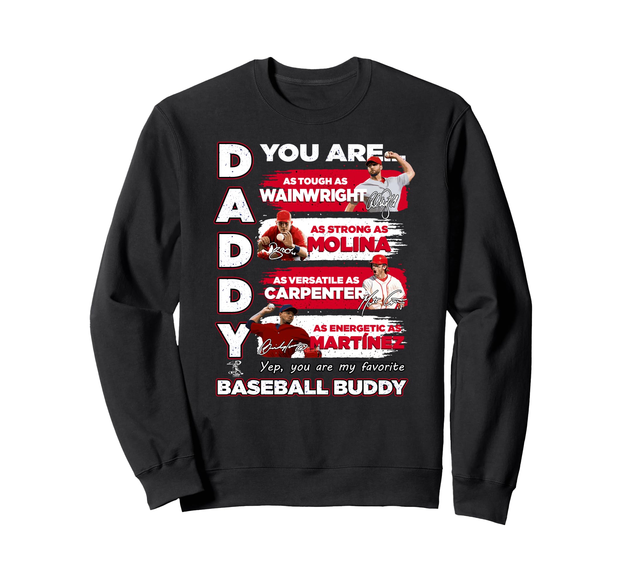 Yadier Molina Cards Daddy You Are Sweatshirt - Novelty Apparel for Adults - T-Shirt, Sweatshirt, Hoodie