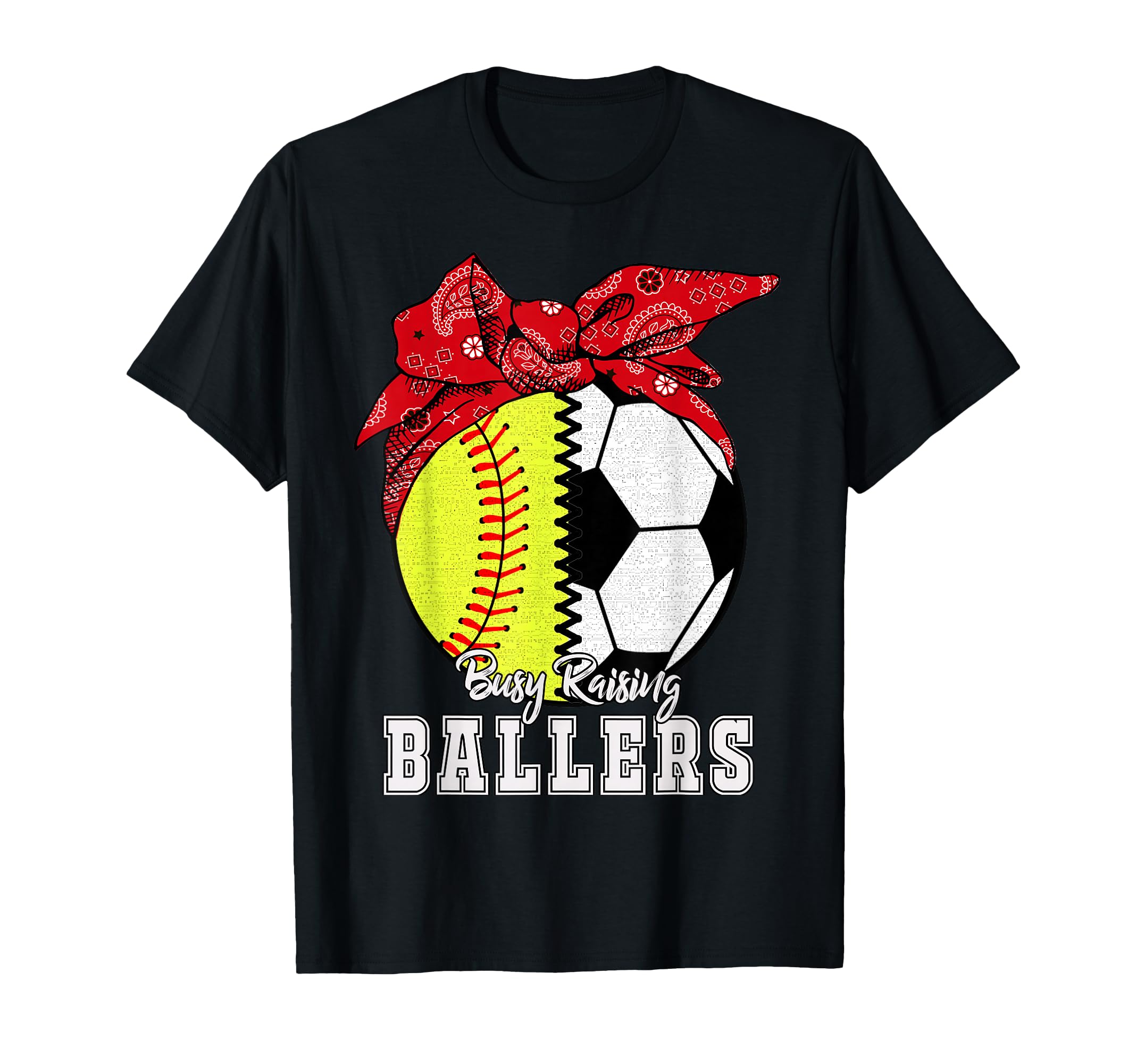 Busy Raising Ballers Softball Soccer T-Shirt - Unique Graphic Men Women - T-Shirt, Sweatshirt, Hoodie