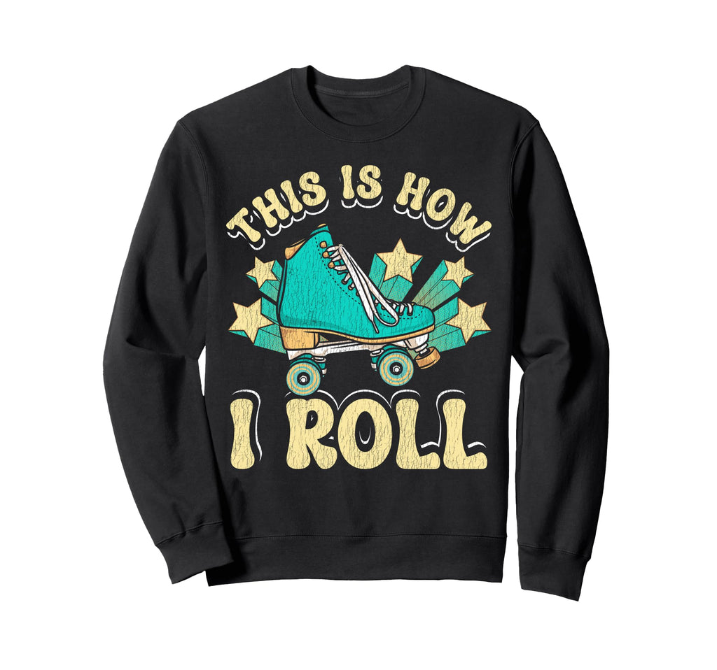 Roller Skating Skate 1970S This Is Sweatshirt - Novelty Apparel Men Women - T-Shirt, Sweatshirt, Hoodie