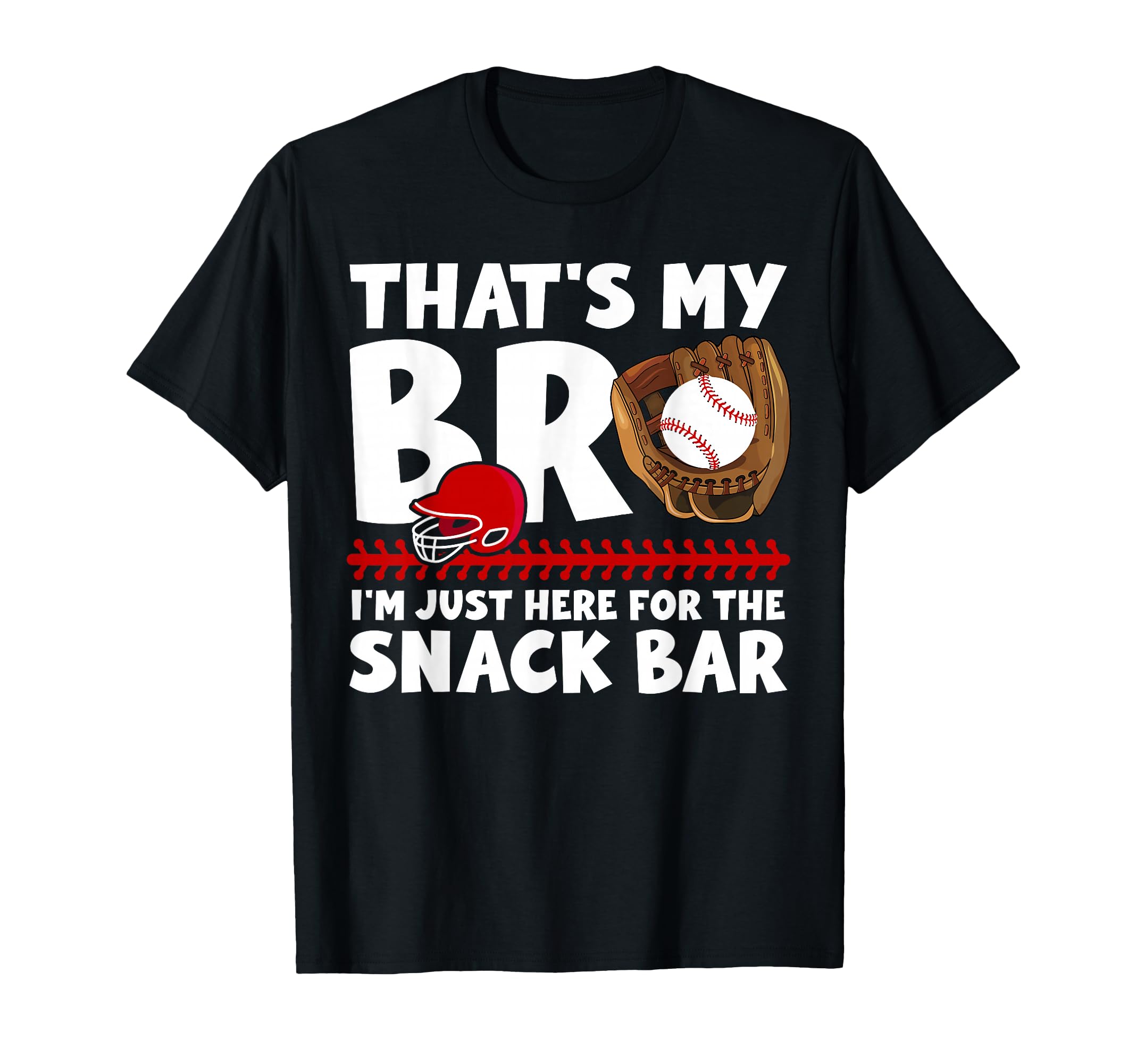 Thats My Bro Baseball Catcher Brother T-Shirt - Trendy Graphic Unisex - T-Shirt, Sweatshirt, Hoodie