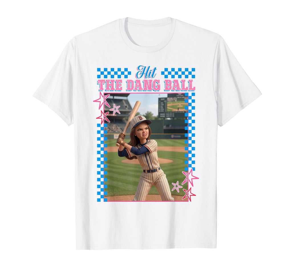Hit Dang Ball Funny Baseball Mom T-Shirt - Trendy Graphic Men Women - T-Shirt, Sweatshirt, Hoodie
