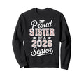 Proud Sister 2026 Senior Baseball Sweatshirt - Novelty Apparel Men Women - T-Shirt, Sweatshirt, Hoodie