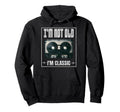Im Not Old Im Funny Cassette Tape Vibe Hoodie - Novelty Apparel Men Women - T-Shirt, Sweatshirt, Hoodie