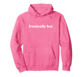 Ironically Hot 2000S Y2K Aesthetic Hoodie - Casual Everyday Wear Unisex - T-Shirt, Sweatshirt, Hoodie