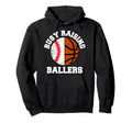 Busy Raising Ballers Funny Baseball Hoodie - Novelty Apparel Men Women - T-Shirt, Sweatshirt, Hoodie