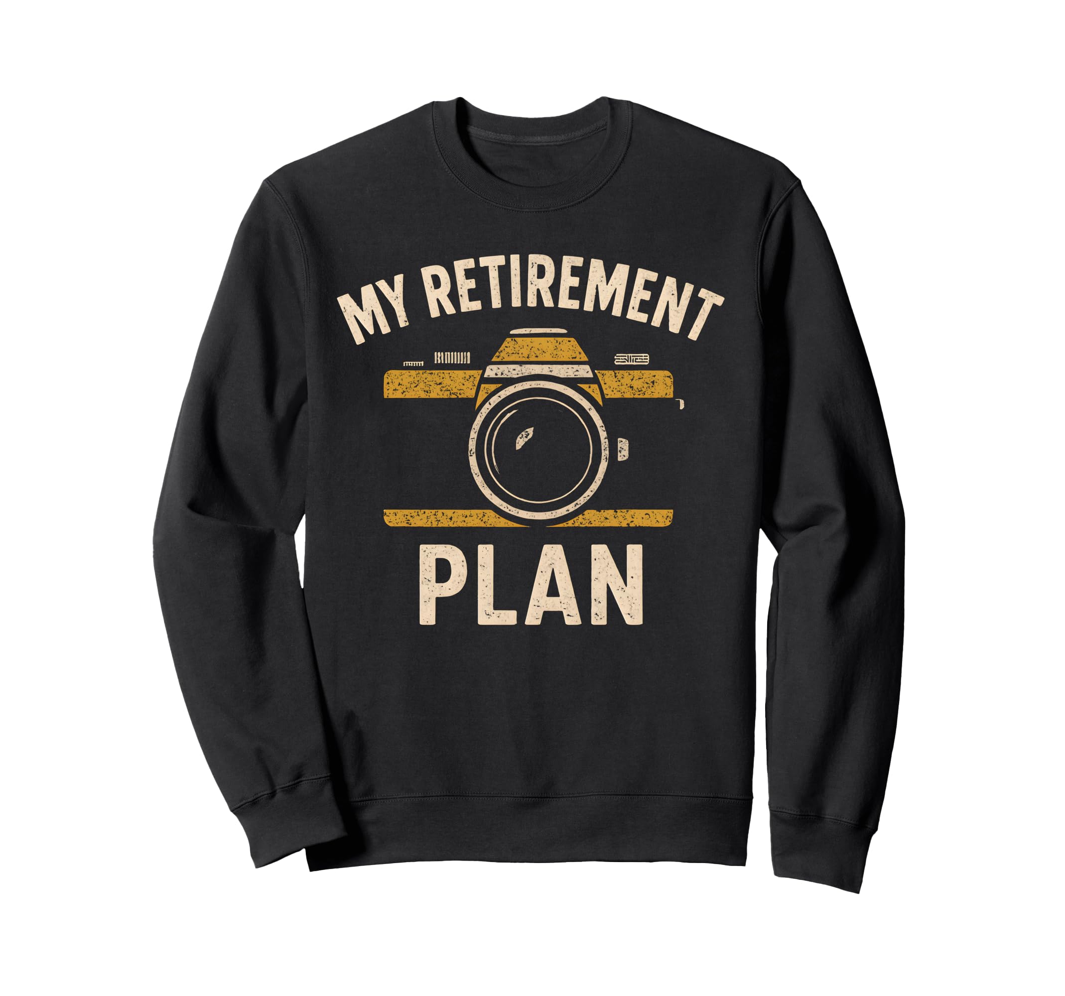 My Retirement Plan Camera Funny Sweatshirt - Trendy Graphic for Adults - T-Shirt, Sweatshirt, Hoodie