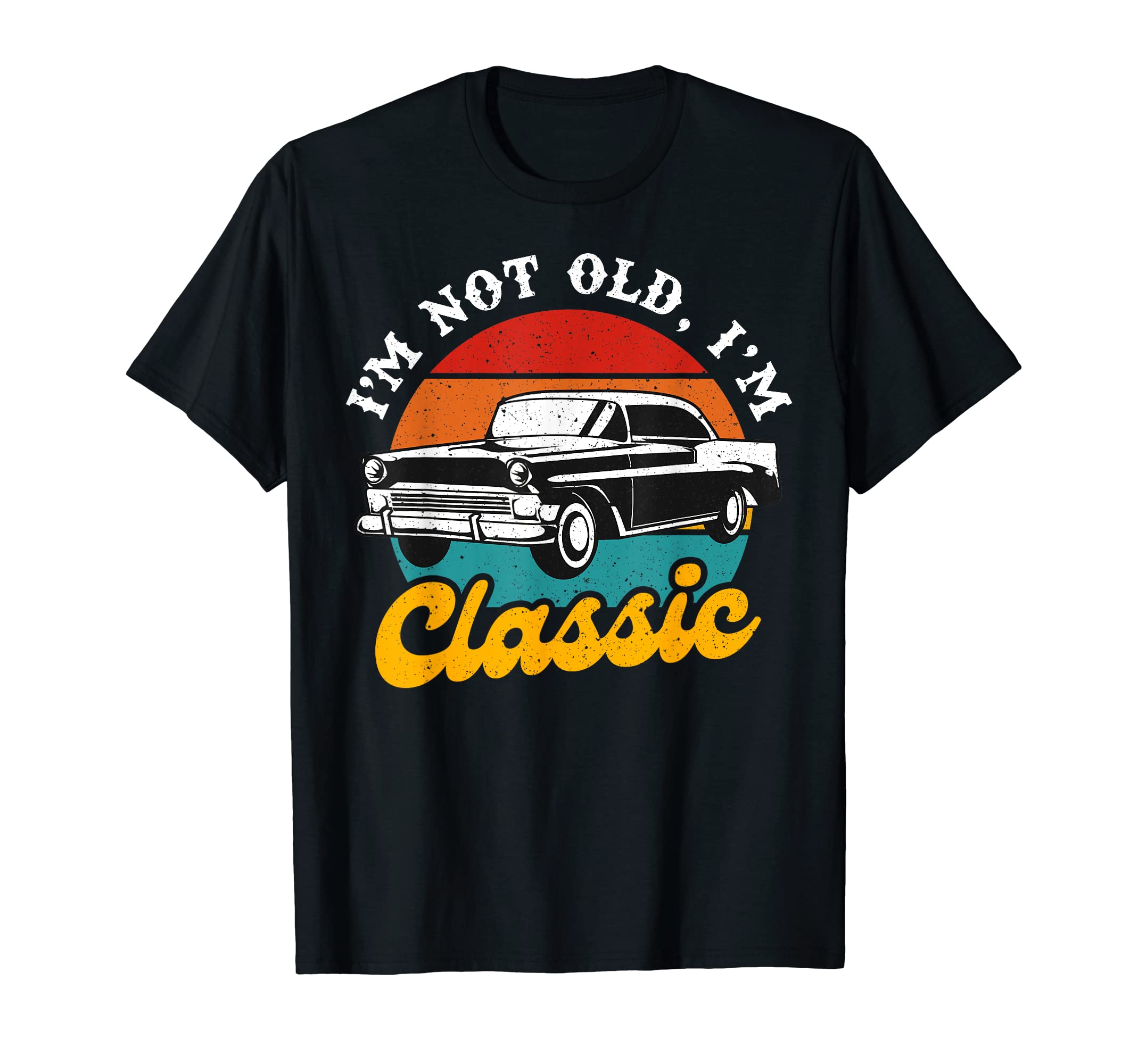 Im Not Old Im Sunset Car T-Shirt - Minimalist Print Men Women - T-Shirt, Sweatshirt, Hoodie