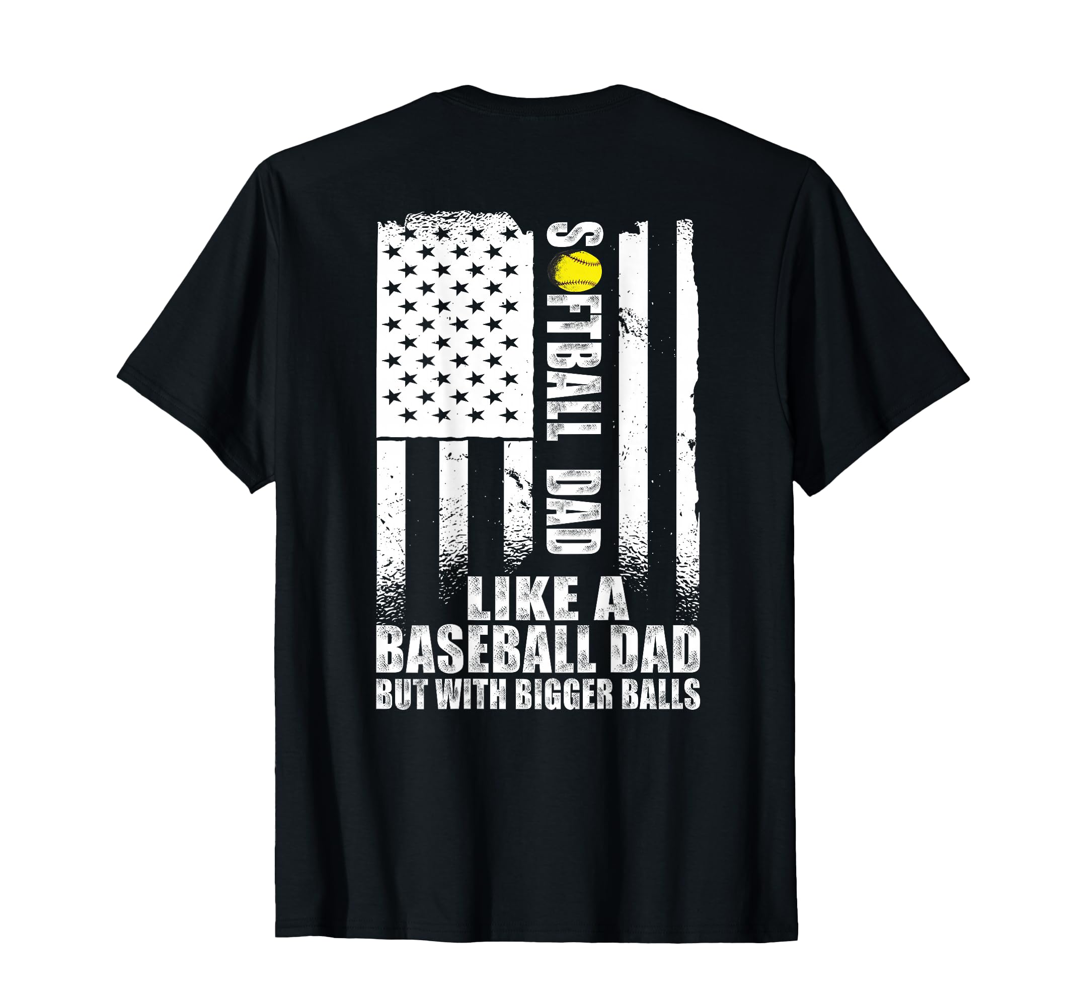Back Softball Dad Like Baseball Dad T-Shirt - Novelty Apparel Unisex - T-Shirt, Sweatshirt, Hoodie