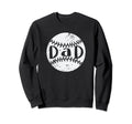 Baseball Dad Sweatshirt - Fun Novelty Design Unisex - T-Shirt, Sweatshirt, Hoodie