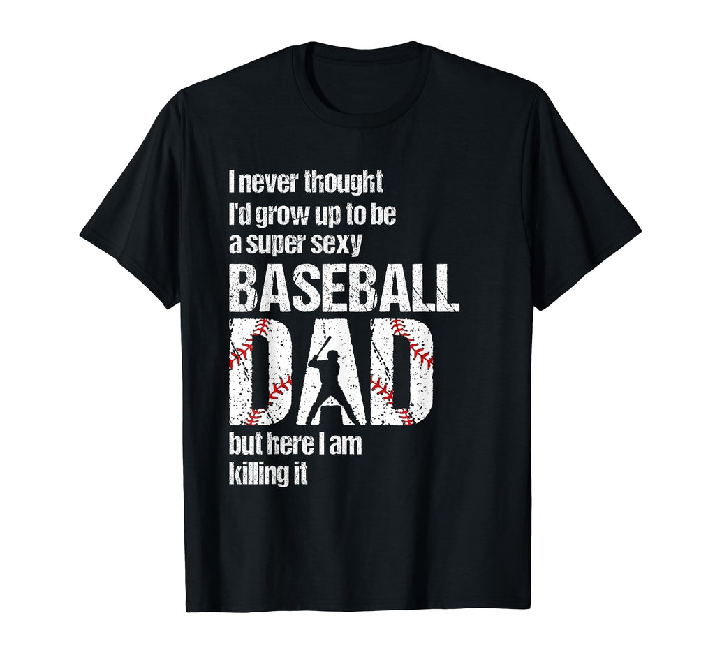 Mens Funny Fathers Day Super Sexy T-Shirt - Fun Novelty Design for Adults - T-Shirt, Sweatshirt, Hoodie