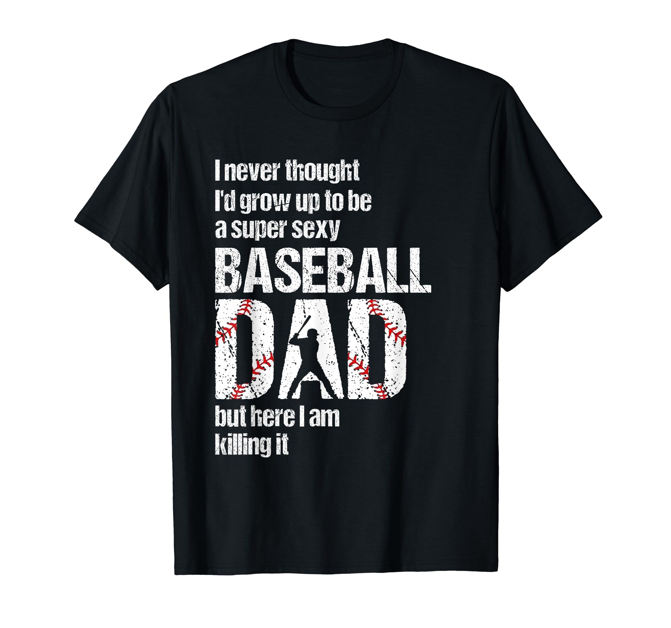 Mens Funny Fathers Day Super Sexy T-Shirt - Fun Novelty Design for Adults - T-Shirt, Sweatshirt, Hoodie
